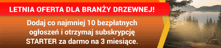 Letnia oferta dla polskich firm z branży drzewnej!